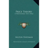 Price Theory: A Provisional Text (1962)