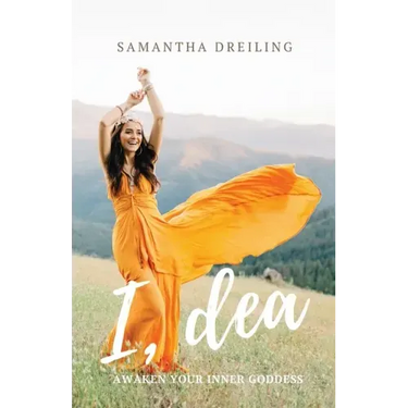 I, Dea: Awaken Your Inner Goddess