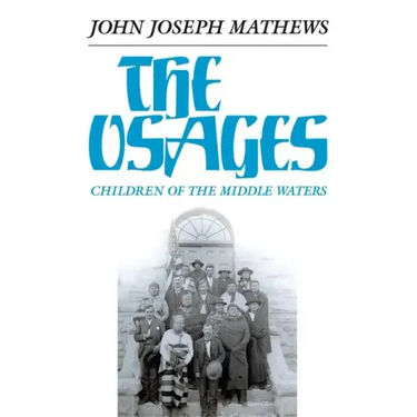 The Osages, Volume 60: Children of the Middle Waters