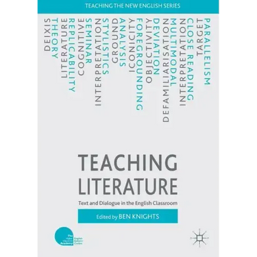 Teaching Literature: Text and Dialogue in the English Classroom