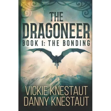 The Dragoneer: Book 1: The Bonding