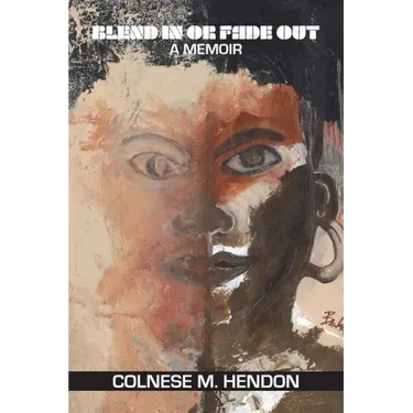 Blend In or Fade Out: A Memoir