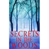 Secrets in the Woods