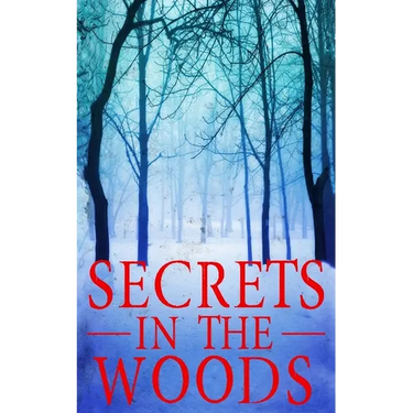 Secrets in the Woods
