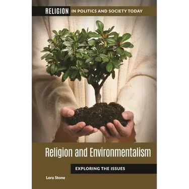 Religion and Environmentalism: Exploring the Issues