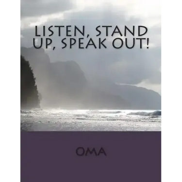 Listen, Stand Up, Speak Out