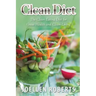 Clean Diet: The Clean Eating Diet for Great Health and Clean Living