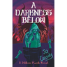 A Darkness Below