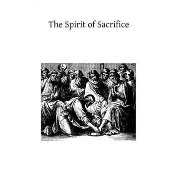 The Spirit of Sacrifice: And the Life of Sacrifice in the Religious State