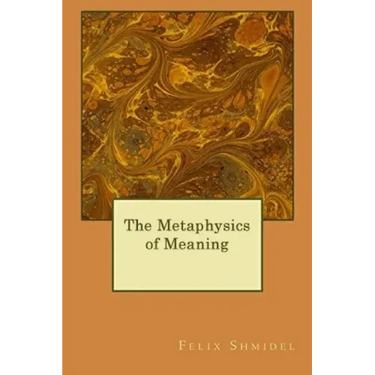 The Metaphysics of Meaning