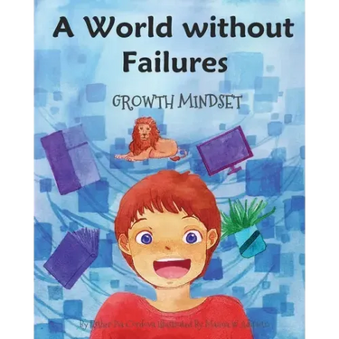 A World without Failures: Growth Mindset
