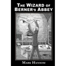 The Wizard of Berner's Abbey