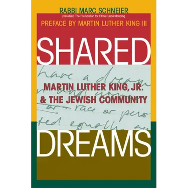 Shared Dreams: Martin Luther King, Jr. & the Jewish Community