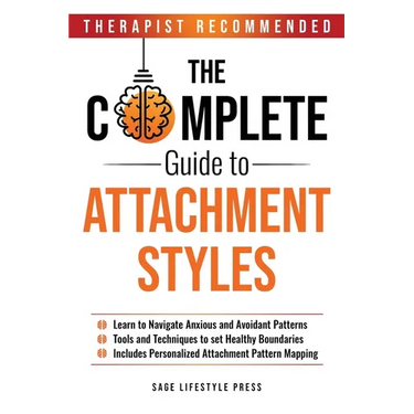 The Complete Guide To Attachment Styles