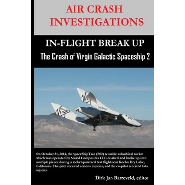 AIR CRASH INVESTIGATIONS-IN-FLIGHT BREAK UP-The Crash of Virgin Galactic SpaceShip 2