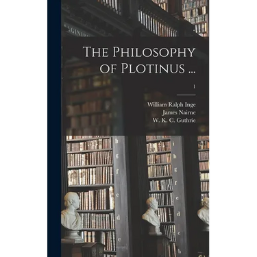 The Philosophy of Plotinus ...; 1