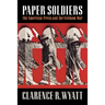 Paper Soldiers: The American Press and the Vietnam War