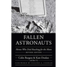 Fallen Astronauts: Heroes Who Died Reaching for the Moon
