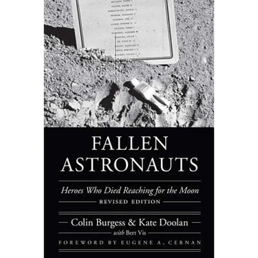 Fallen Astronauts: Heroes Who Died Reaching for the Moon