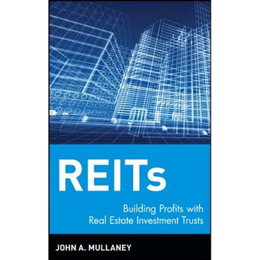 Reits: Building Profits with Real Estate Investment Trusts