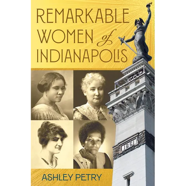 Remarkable Women of Indianapolis