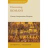 Discovering Romans: Content, Interpretation, Reception