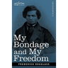 My Bondage and My Freedom