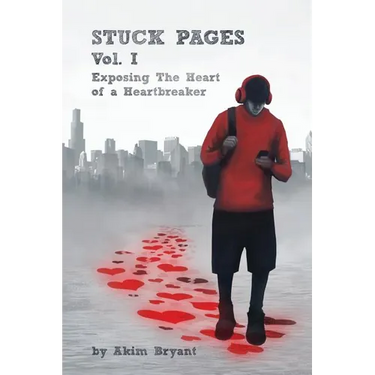 Stuck Pages: Vol.1: Exposing the Heart of a Heartbreaker