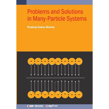 Problems and Solutions in Many-Particle Systems