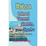 Ibiza Island Travel Guide, Spain: Formentera Environment, Ibiza Tourism