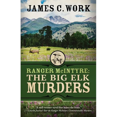 Ranger McIntyre: The Big Elk Murders