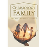 Christology of the Family