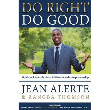 Do Right, Do Good: An easy-to-use guidebook towards vision fulfillment and entrepreneurship