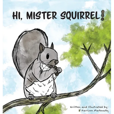 Hi, Mister Squirrel!