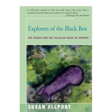 Explorers of the Black Box: The Search for the Cellular Basis of Memory