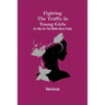 Fighting the Traffic in Young Girls; Or, War on the White Slave Trade