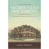Segregated Doctoring: Black Physicians in Augusta, Georgia, 1902-1952