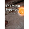 The Minor Prophets: Mighty Messengers of God Volume 2: Micah-Malachi