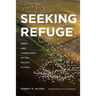 Seeking Refuge: Birds and Landscapes of the Pacific Flyway