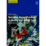 Narrative-Based Practice in Health and Social Care: Conversations Inviting Change