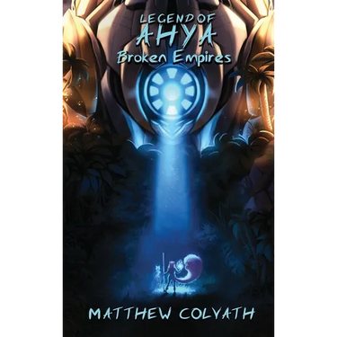 Legend of Ahya: Broken Empires
