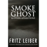 Smoke Ghost: & Other Apparitions