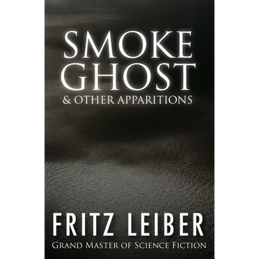 Smoke Ghost: & Other Apparitions