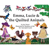 Emma, Lucie and the Quilted Animals