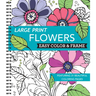 Large Print Easy Color & Frame - Flowers (Stress Free Coloring Book)