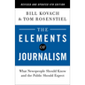 The Elements of Journalism, Revised and Updated 4th Edition: What Newspeople Should Know and the Public Should Expect