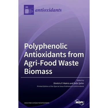 Polyphenolic Antioxidants from Agri-Food Waste Biomass