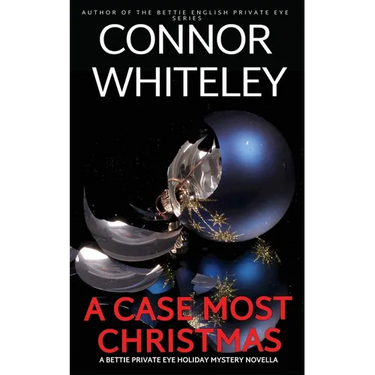 A Case Most Christmas: A Bettie Private Eye Holiday Mystery Novella
