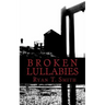 Broken Lullabies