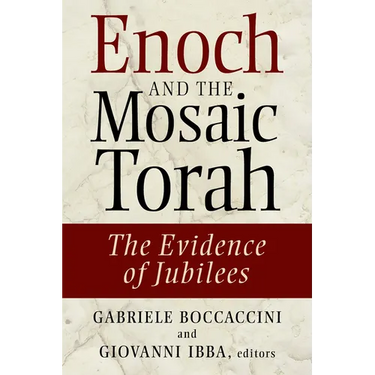Enoch and the Mosaic Torah: The Evidence of Jubilees